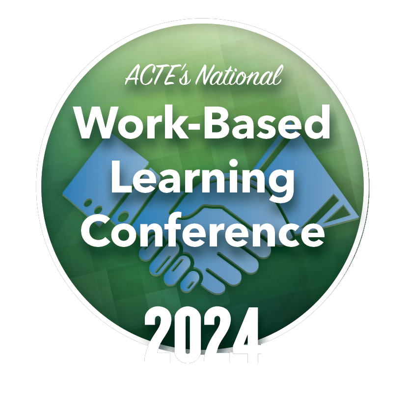 2024 National Workbased Learning Conference ACTE