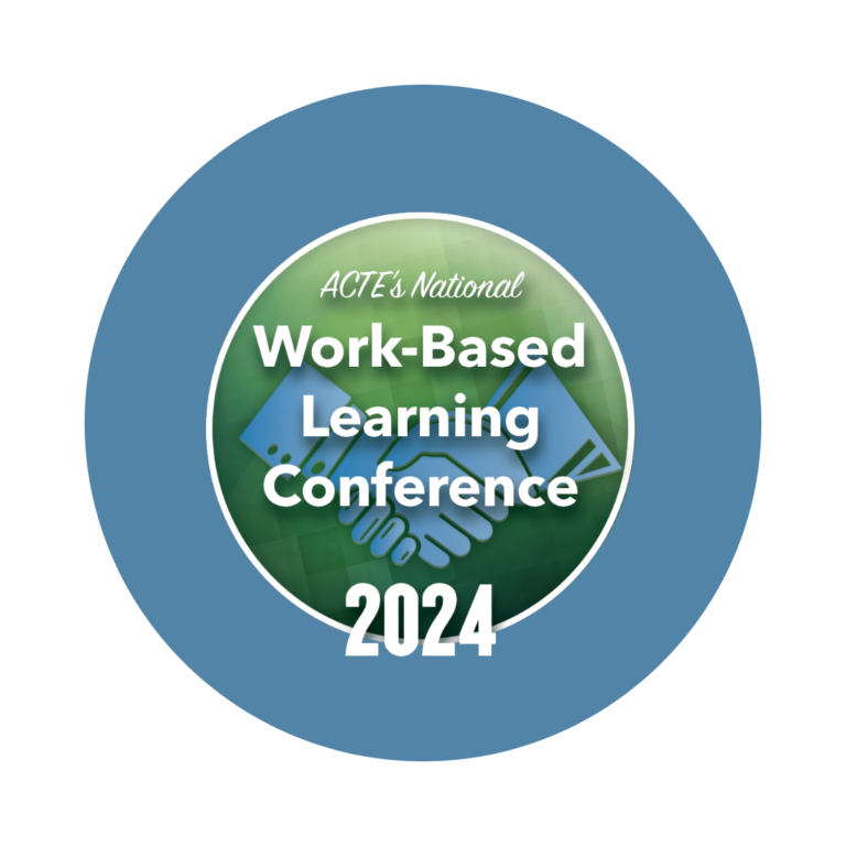 2024 National Workbased Learning Conference ACTE