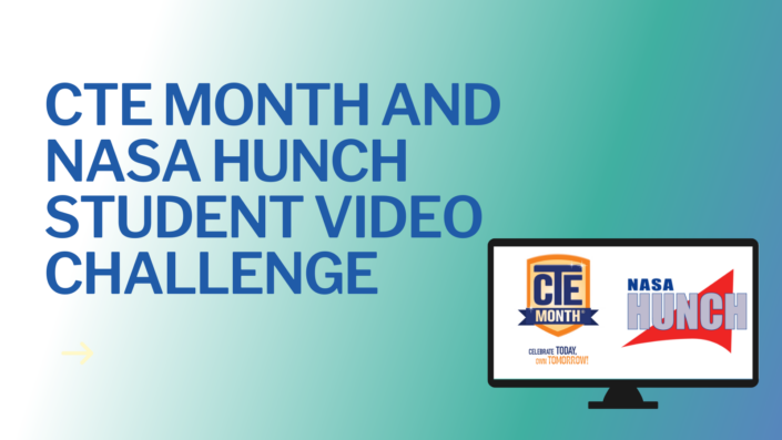 https://www.acteonline.org/wp-content/uploads/2024/05/CTE-MONTH-AND-NASA-HUNCH-STUDENT-VIDEO-CHALLENGE-705x397-1.png